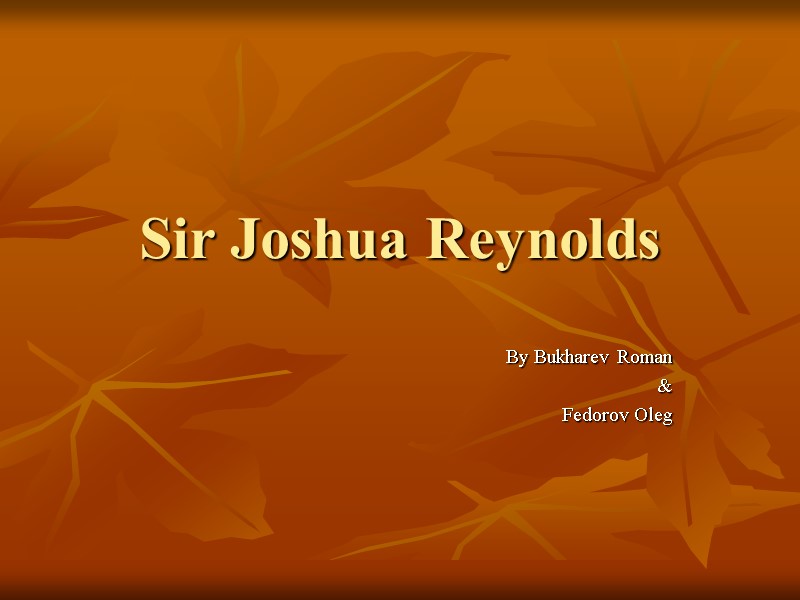 Sir Joshua Reynolds By Bukharev Roman & Fedorov Oleg